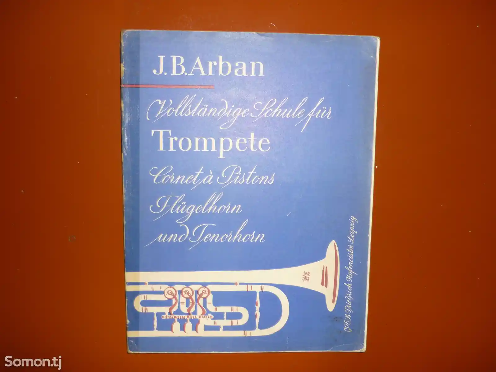 Книга Труба школа игры J B Arban 50 c. №11893784 в г. Душанбе - Книги и  журналы - Somon.tj бесплатные объявления куплю продам б/у