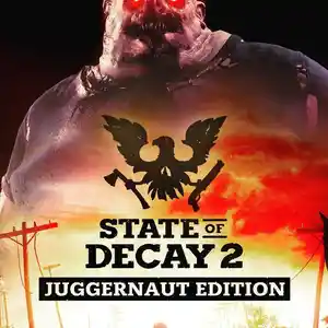 Игра State of decay 2 juggernaut для компьютера-пк-pc