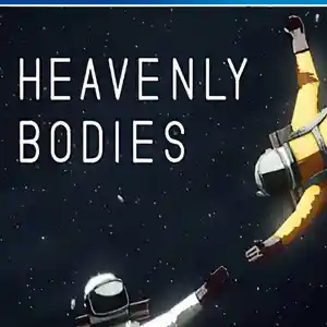 Игра Heavenly bodies для PS-4 / 5.05 / 6.72 / 7.02 / 7.55 / 9.00 /