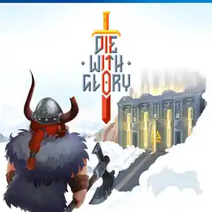 Игра Die with glory для PS-4 / 5.05 / 6.72 / 7.02 / 7.55 / 9.00 /