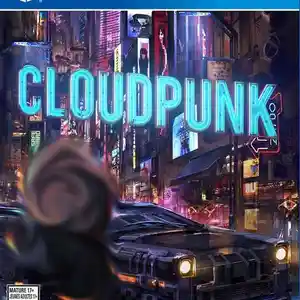 Игра Cloudpunk для PS-4 / 5.05 / 6.72 / 7.02 / 7.55 / 9.00 /